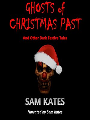 cover image of Ghosts of Christmas Past and Other Dark Festive Tales